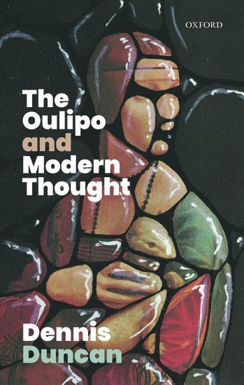 bokomslag The Oulipo and Modern Thought