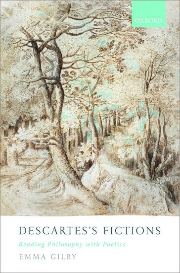 Emma Gilby - Descartes's Fictions, Inbunden