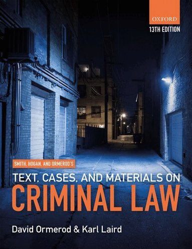 David Ormerod, Karl Laird - Smith, Hogan, & Ormerod's Text, Cases, & Materials on Criminal Law, Häftad