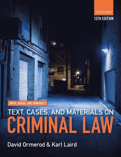 Smith, Hogan, & Ormerod's Text, Cases, & Materials on Criminal Law 1