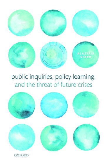 Public Inquiries, Policy Learning, and the Threat of Future Crises 1