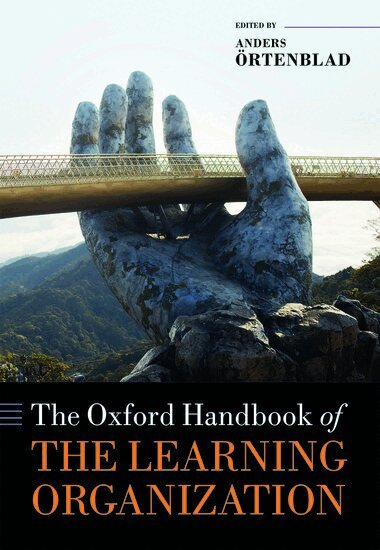 Anders Örtenblad - The Oxford Handbook of the Learning Organization, Inbunden