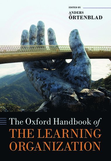 The Oxford Handbook of the Learning Organization 1