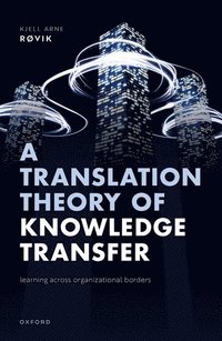 bokomslag A Translation Theory of Knowledge Transfer
