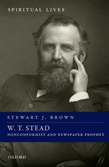 Stewart J. Brown - W. T. Stead, Inbunden