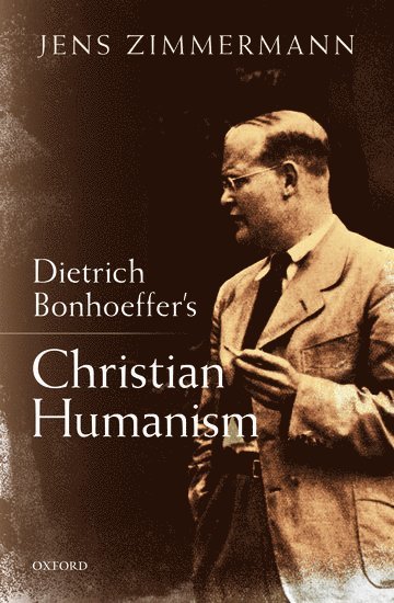 bokomslag Dietrich Bonhoeffer's Christian Humanism