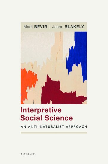 Mark Bevir, Jason Blakely - Interpretive Social Science, Inbunden