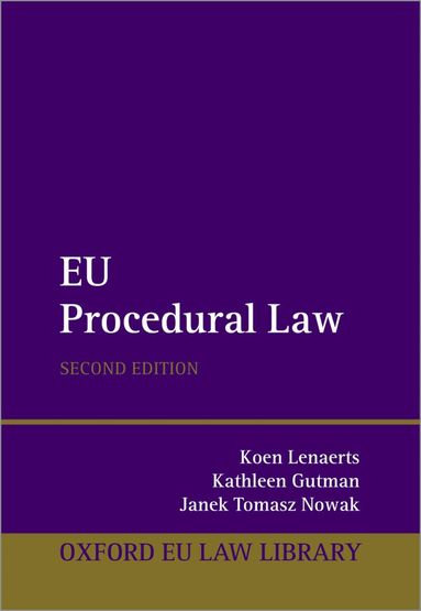Koen Lenaerts, Kathleen Gutman, Janek Tomasz Nowak - EU Procedural Law, Inbunden