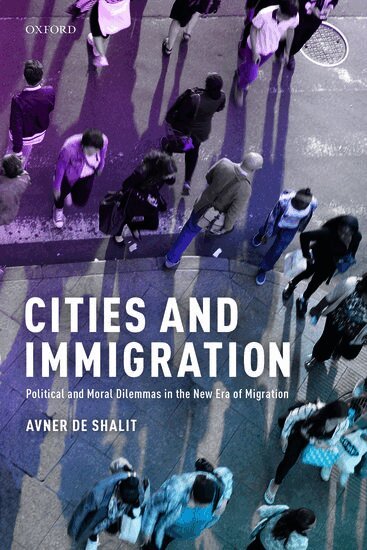 Avner de Shalit - Cities and Immigration, Inbunden