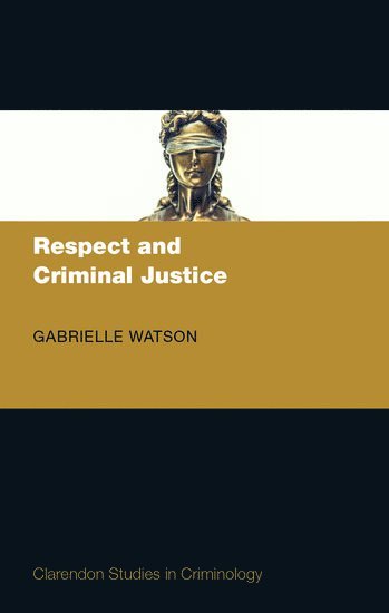 bokomslag Respect and Criminal Justice