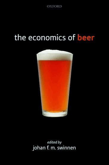 Johan F.M. Swinnen - The Economics of Beer, Häftad