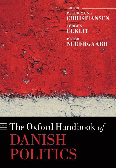 bokomslag The Oxford Handbook of Danish Politics