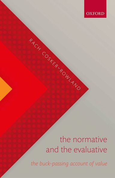 Rach Cosker-Rowland - The Normative and the Evaluative, Inbunden