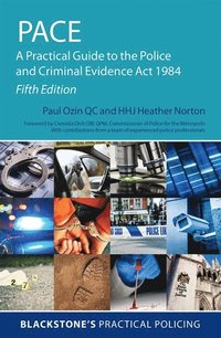 bokomslag PACE: A Practical Guide to the Police and Criminal Evidence Act 1984
