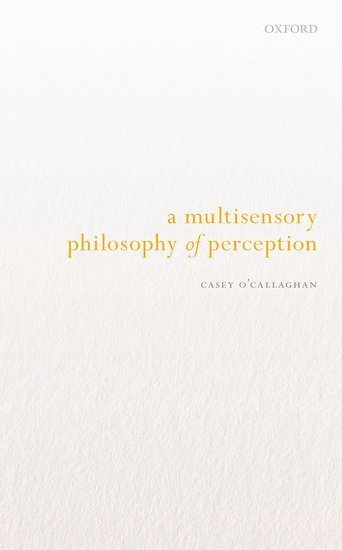 bokomslag A Multisensory Philosophy of Perception