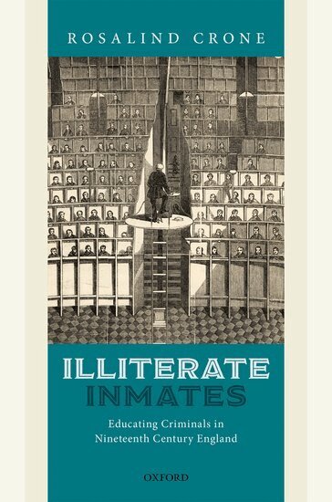 Rosalind Crone - Illiterate Inmates, Inbunden