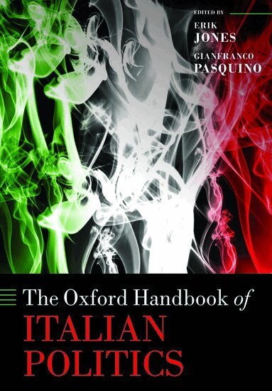Erik Jones, Gianfranco Pasquino - The Oxford Handbook of Italian Politics, Häftad