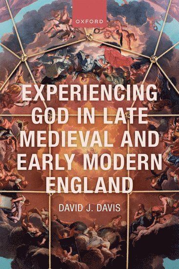 bokomslag Experiencing God in Late Medieval and Early Modern England