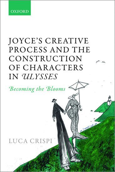 Luca Crispi - Joyce's Creative Process and the Construction of Characters in Ulysses, Häftad