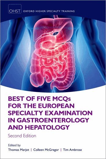 Simon Travis, Aminda de Silva, Jeremy Cobbold, Thomas Marjot, Colleen McGregor, Tim Ambrose - Best of Five MCQS for the European Specialty Examination in Gastroenterology and Hepatology, Häftad