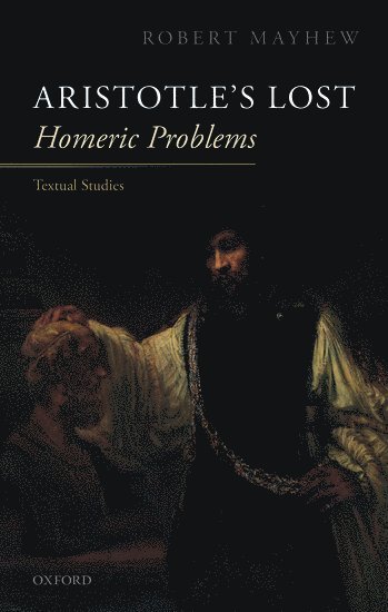 Aristotle's Lost Homeric Problems 1