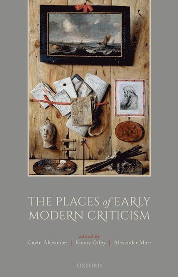 The Places of Early Modern Criticism 1