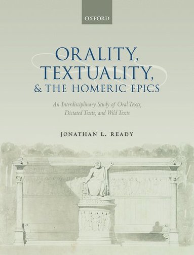bokomslag Orality, Textuality, and the Homeric Epics