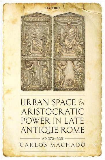 bokomslag Urban Space and Aristocratic Power in Late Antique Rome