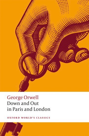 George Orwell, Orwell, John Brannigan, John (University College Dublin) Brannigan - Down and Out in Paris and London, Häftad