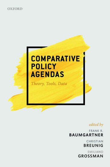 Frank R. Baumgartner, Christian Breunig, Emiliano Grossman - Comparative Policy Agendas, Inbunden
