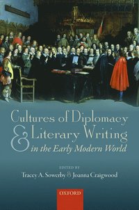 bokomslag Cultures of Diplomacy and Literary Writing in the Early Modern World