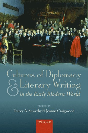 Cultures of Diplomacy and Literary Writing in the Early Modern World 1