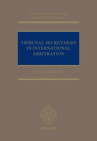 bokomslag Tribunal Secretaries in International Arbitration