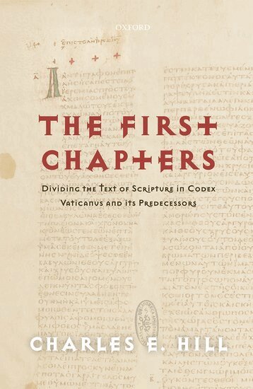 Charles E. Hill - The First Chapters, Inbunden