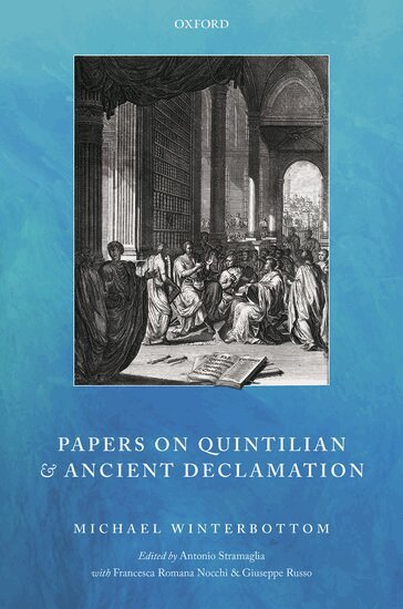 Michael Winterbottom, Antonio Stramaglia, Francesca Romana Nocchi, Giuseppe Russo - Papers on Quintilian and Ancient Declamation, Inbunden