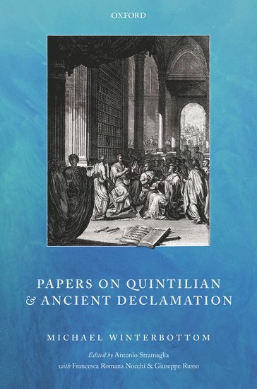 Papers on Quintilian and Ancient Declamation 1