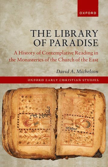 David A. Michelson, Vanderbilt University) Michelson, David A. (Associate Professor of the History of Christianity, Associate Professor of the History of Christianity, David A Michelson - The Library of Paradise, Inbunden