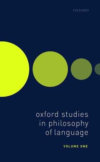 Ernie Lepore, David Sosa - Oxford Studies in Philosophy of Language Volume 1, Inbunden