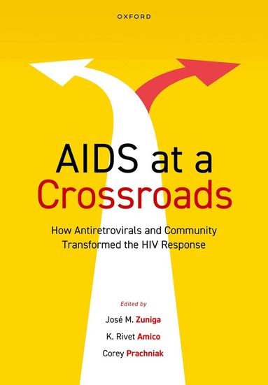 José M. Zuniga, K. Rivet Amico, Corey Prachniak - AIDS at a Crossroads, Häftad