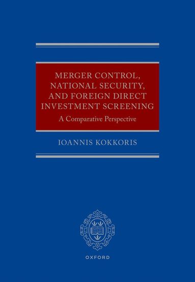 bokomslag Merger Control, National Security, and Foreign Direct Investment Screening