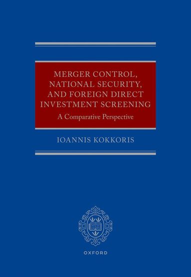 bokomslag Merger Control, National Security, and Foreign Direct Investment Screening