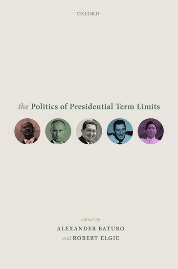 bokomslag The Politics of Presidential Term Limits