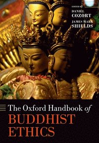 bokomslag The Oxford Handbook of Buddhist Ethics