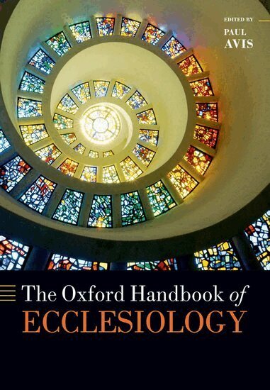 Paul Avis - The Oxford Handbook of Ecclesiology, Häftad