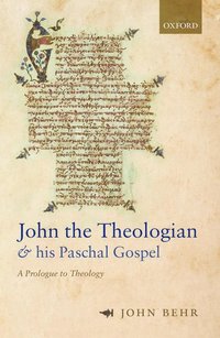 bokomslag John the Theologian and his Paschal Gospel