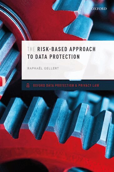 Raphaël Gellert - The Risk-Based Approach to Data Protection, Inbunden