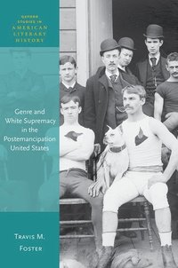 bokomslag Genre and White Supremacy in the Postemancipation United States