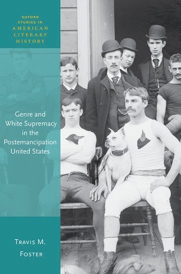 Genre and White Supremacy in the Postemancipation United States 1