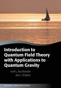 bokomslag Introduction to Quantum Field Theory with Applications to Quantum Gravity