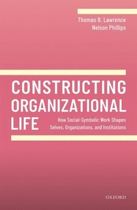 bokomslag Constructing Organizational Life
